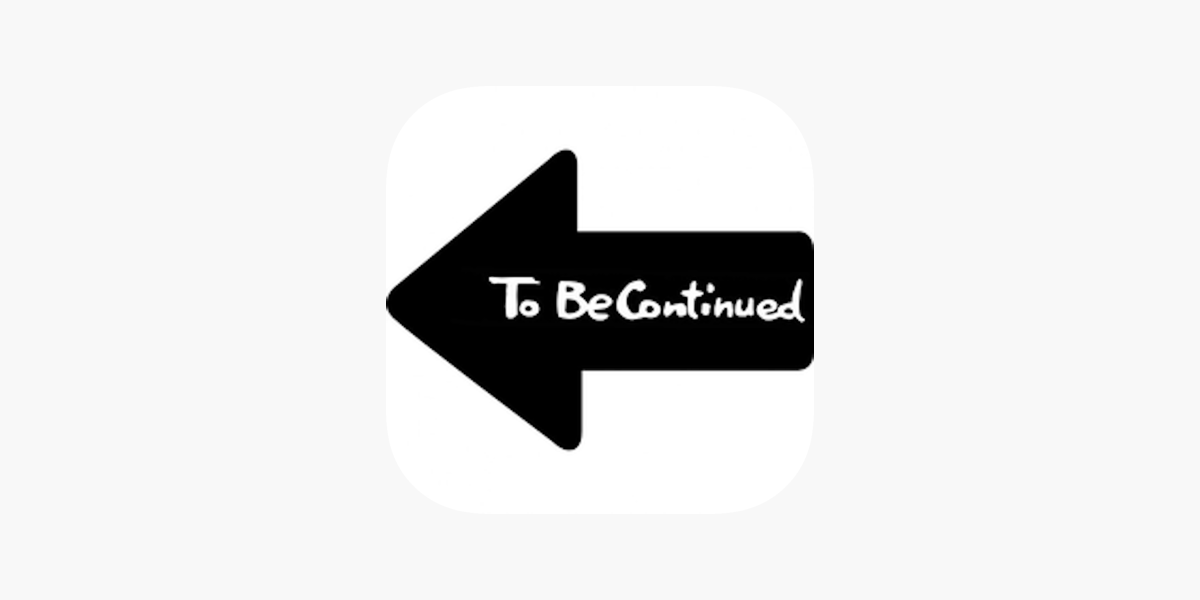 To Be Continued Maker On The App Store