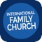 Welcome to the International Family Church app