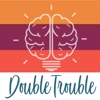 Double Trouble - Brain Power