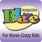 For horse crazy kids, a discovery magazine about horses, kids and the world they share