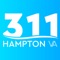 Hampton 311 provides a 2-way connection between residents and the City of Hampton