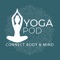 In Yoga Pod Music, you can find music that connects your body and mind while you do yoga