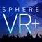 Sphere VR viewer gives you best virtual reality experiences