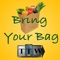 Bring your Bag was designed to remind you to reuse those bags that you already paid for