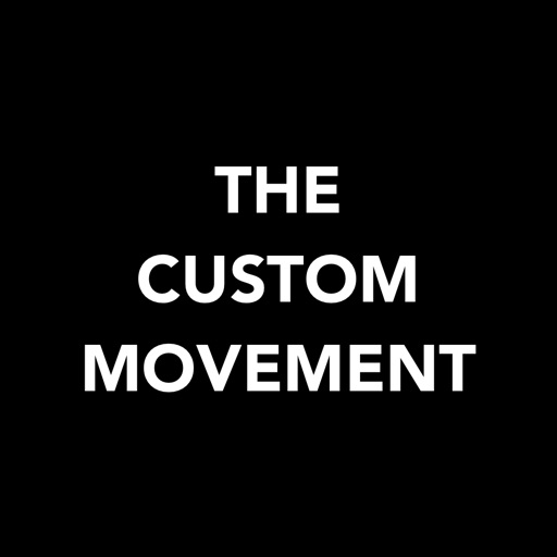 THE CUSTOM MOVEMENT