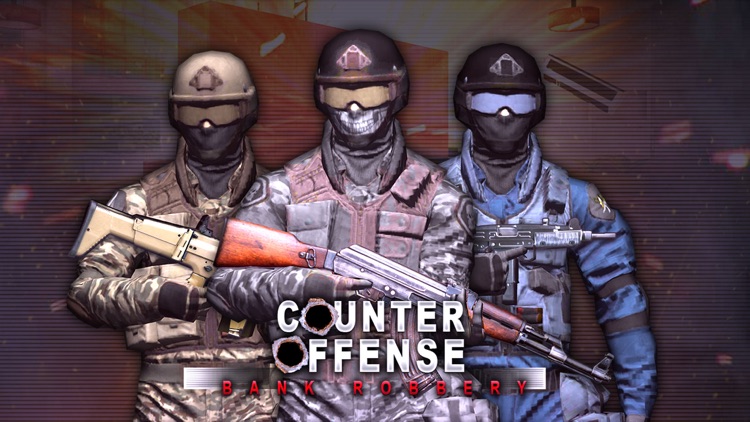 Counter Offense - Bank Robbery