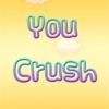 You Crush
