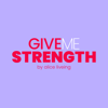 Give Me Strength - Give Me Strength Fitness LTD