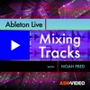 Mixing Tracks Course For Live