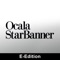 The Ocala Star-Banner eEdition is an exact digital replica of the printed newspaper