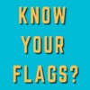 Know Your Flags?