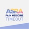 The ASRA TIMEOUT app provides a quick and easy way to execute a pre-procedure timeout