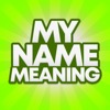 My Name Meaning.