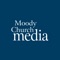 Welcome to the official Moody Church Media app