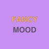 Fancy mood