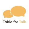 Table for Talk（テーブルフォートーク）