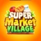 Supermarket Village—Farm Town