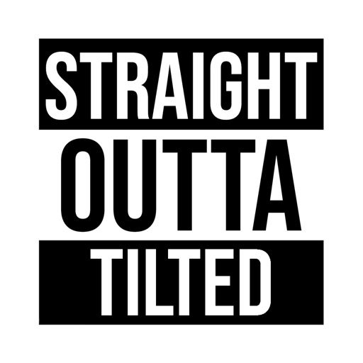 Straight Outta Tilted Download