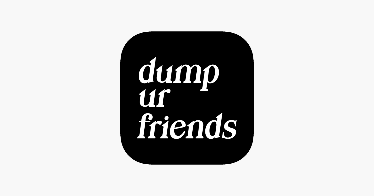 dump-ur-friends-on-the-app-store