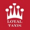 The official taxi app of Loyal Taxis