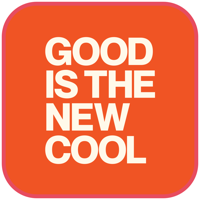 GOOD IS THE NEW COOL