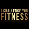 I Challenge You Fitness