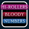 HI-ROLLER$ Bloody Numbers