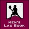 The Men's Lax Book iPad app is for taking Men's & Boy's lacrosse game stats