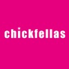 Chickfellas