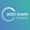 Mit der Body Shape Fitness -App haben Sie Ihr Fitness- und Gesundheitszentrum immer dabei