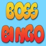 Get Boss Bingo for iOS, iPhone, iPad Aso Report