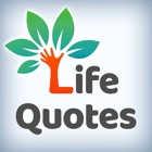 Life Quotes - Inspirational Wisdom for Happy Days