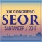 Bienvenido/a a la APP del “XIX Congreso SEOR/I Congreso SEOC” con ella podrás acceder a toda la información que necesitas: programa/cronograma, agenda personal, sede congreso (cómo llegar), colaboradores, planos de situación, área privada, contacto