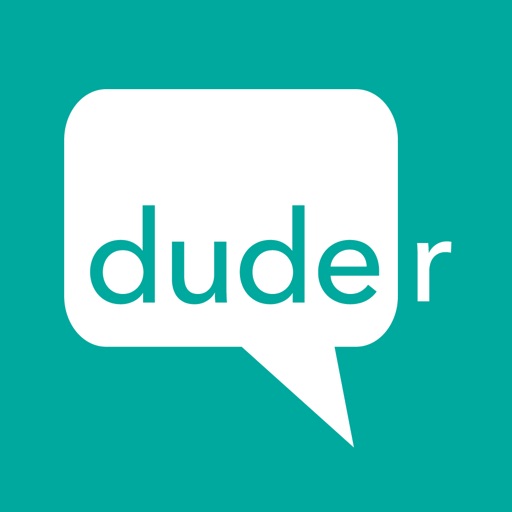 Duder - Your Virtual BFF iOS App