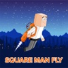 Square Man Fly