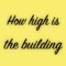 This app calculates the height of buildings, trees, street lights, room height , etc