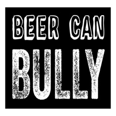 Activities of Beer Can Bully