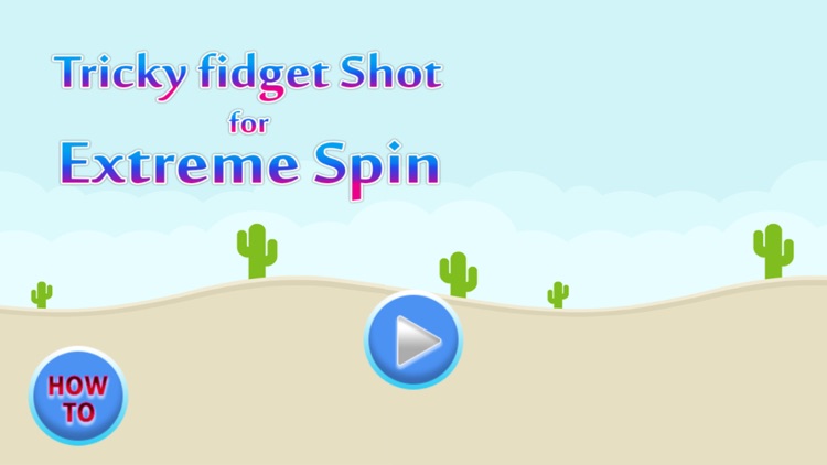 Tricky Fidget Shot for Extreme Spin