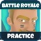 Battle Royale Fort Practice lets you practice your combat skills with a wide range of weapons, scopes and attachments against AI opponents and targets, hoping your skills until you can snap-shoot, control recoil and head-shot your opponents at any distance like a pro