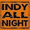 Indy All Night