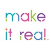 Make It Real ™