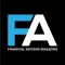 Financial Advisor Magazine created exclusively for advisors by highly experienced editorial and publishing teams