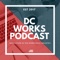 Welcome to the DC Works Podcast, the easiest way to hear and learn from today’s workforce leaders
