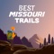 Come explore the trails of Missouri and enjoy the natural beauty of Missouri