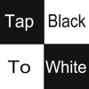 Tap Black To White
