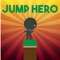 Play as Hero in this fun addictive game