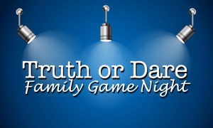 Truth or Dare - Family Game Night