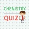 Chemistry Quiz is a game allowing you to re-learn your Chemistry