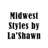 Midwest Styles by La'Shawn