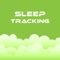 This App will be used to track user's sleep